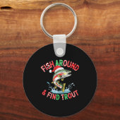 Fish Around Find Trout, Funny Fisherman Fishing Ch Sleutelhanger (Voorkant)