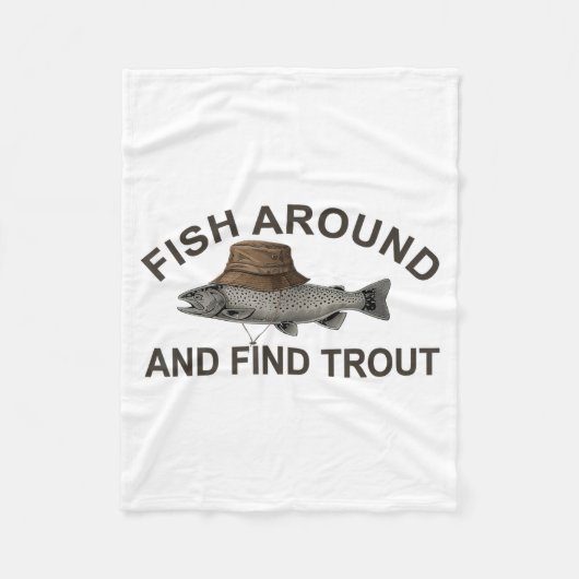 Fish Around Find Trout, Funny Fisherman Fishing Jo Fleece Deken (Voorkant)