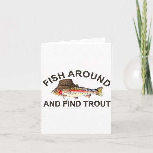 Fish Around Find Trout, Funny Fisherman Fishing Jo Kaart (Voorkant)