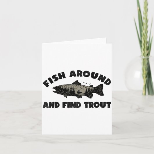 Fish Around Find Trout, Funny Fisherman Fishing Jo Kaart (Voorkant)