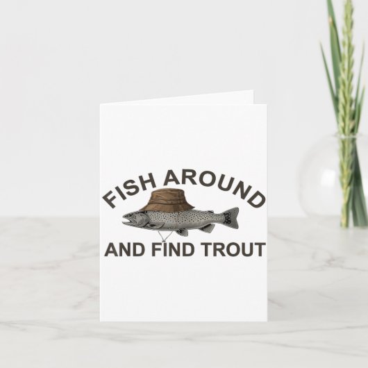 Fish Around Find Trout, Funny Fisherman Fishing Jo Kaart (Voorkant)