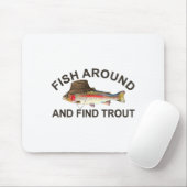 Fish Around Find Trout, Funny Fisherman Fishing Jo Muismat (Met muis)