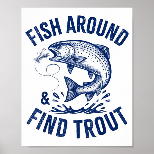 Fish Around Find Trout Funny Fishing Father's Day  Poster (Voorkant)