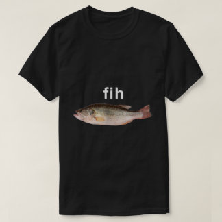 Fish Funny Misspelling Fish Meme T-shirt