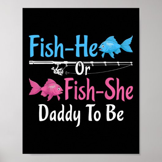 Fish-he Or Fish-she Daddy To Be Gender Reveal Baby Poster (Voorkant)