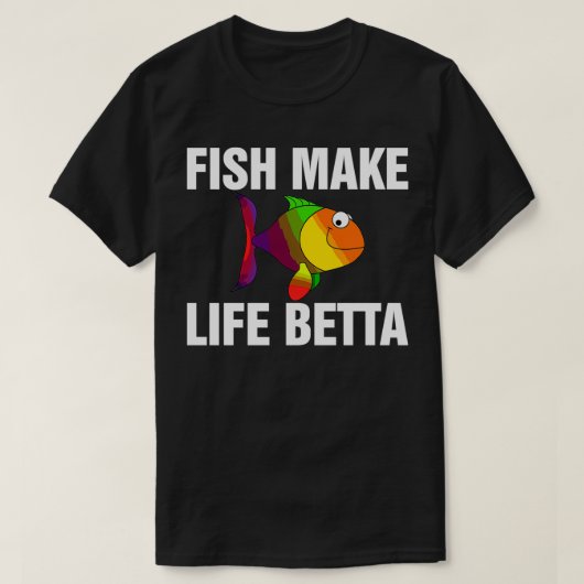 Fish Make Life Betta 3 T-shirt (Design voorkant)