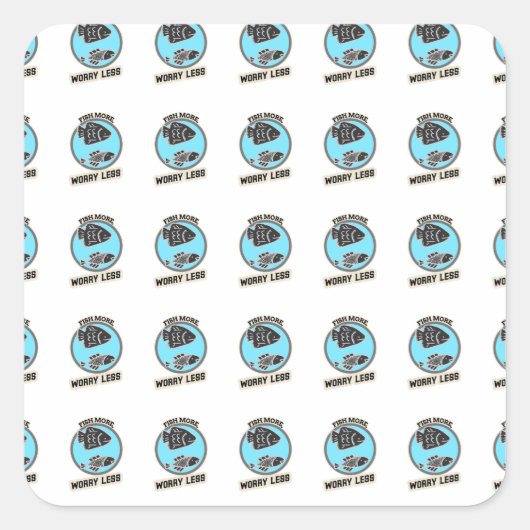 Fish More Worry Less Vierkante Sticker (Voorkant)