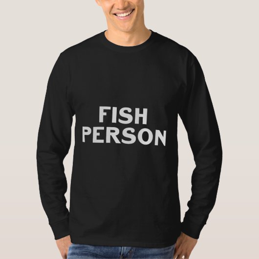 Fish Person Fish Tank Fish Quote Aquarium (Voorkant)