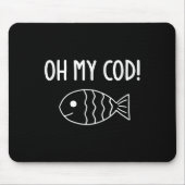 Fish Puns, Oh My Cod, Grappig, Grappen, Sarcastisc Muismat (Voorkant)