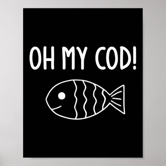 Fish Puns, Oh My Cod, Grappig, Grappen, Sarcastisc Poster (Voorkant)