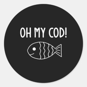 Fish Puns, Oh My Cod, Grappig, Grappen, Sarcastisc Ronde Sticker