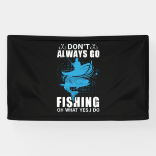 Fisher gaat niet altijd Gevist Spandoek