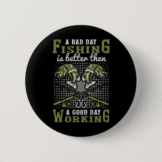 Fisher Gift A Bad Day Gevist Ronde Button 5,7 Cm (Voorkant)