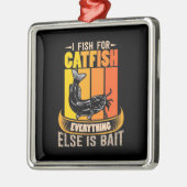 Fisher I Fish for Catfish Metalen Ornament (Links)