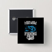 Fisher werkt minder vis meer vierkante button 5,1 cm (Voorkant /achterkant)