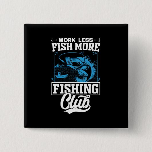 Fisher werkt minder vis meer vierkante button 5,1 cm (Voorkant)