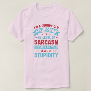 Fisherman Funny Sarcasm Novelty Humor Gift T-shirt
