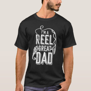 Fisherman I'm A Reel Great Dad Funny Vist Pun F T-shirt