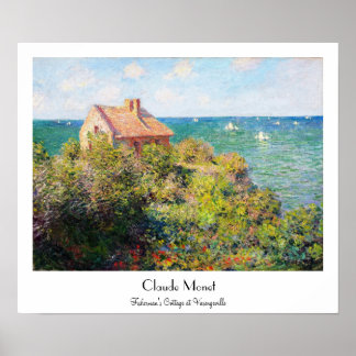 Fisherman's Cottage at Varengeville Claude Monet Poster