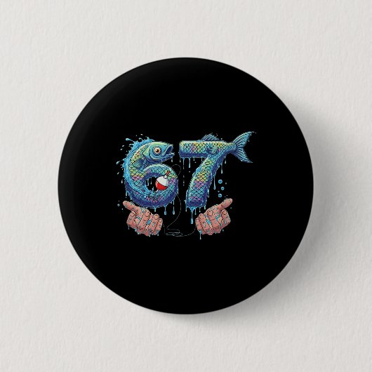 Fishing 67 Six Seven Funny Gen Alpha Meme Drip  Ronde Button 5,7 Cm (Voorkant)