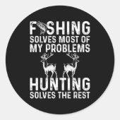 Fishing &amp; Hunting Solve My Problems Funny  Ronde Sticker (Voorkant)