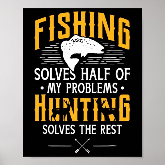 Fishing And Hunting Solve My Problems - Funny Gift Poster (Voorkant)