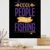 Fishing Art Cool People Do Fishing Poster (Keuken)
