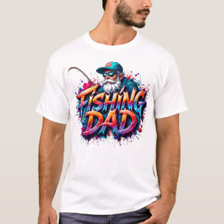 Fishing Dad Fisherman Graffiti Quote  T-shirt