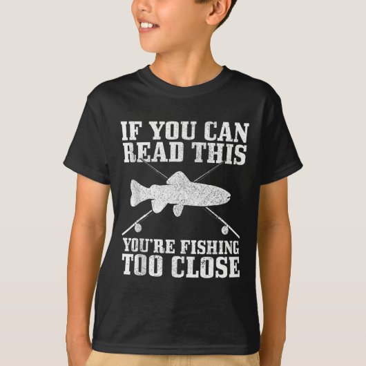 Fishing Funny Fishing Too Close Trout Fisherman Gi T-shirt (Voorkant)