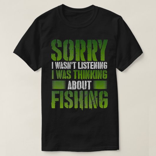 Fishing Funny Sarcasm Quotes Joke Hobbies T-shirt (Design voorkant)