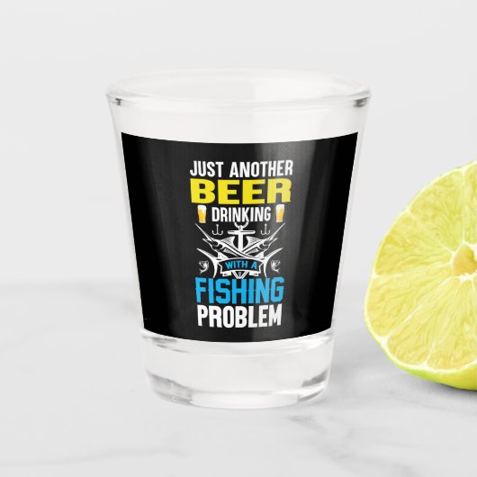 Fishing Gift Beer Drinking With A Fishing Problem Shot Glas (Voorkant)