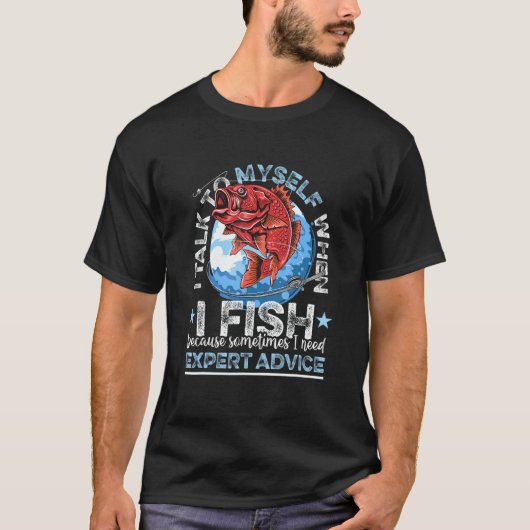 Fishing   I talk to myself when i fish T-shirt (Voorkant)