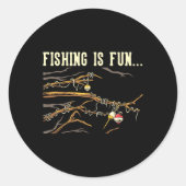 Fishing Is Fun... Bobbers Stuck In Tree  Ronde Sticker (Voorkant)