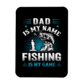Fishing Is My Dad Game Magneet (Verticaal)
