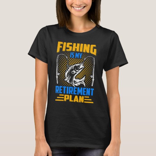 Fishing Is My Retirement Plan Gigging Hook T-shirt (Voorkant)