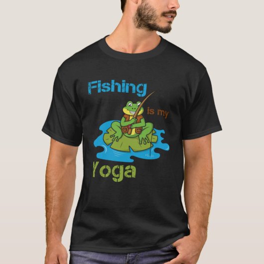 Fishing Is My Yoga Hobby Angler Fishing Frog Angle T-shirt (Voorkant)