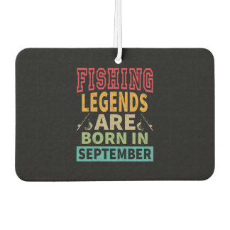 Fishing Legends Are Born In September - Birthday Luchtverfrisser