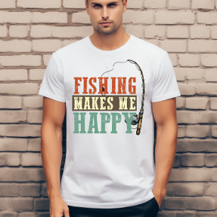 Fishing makes me happy t-shirt
