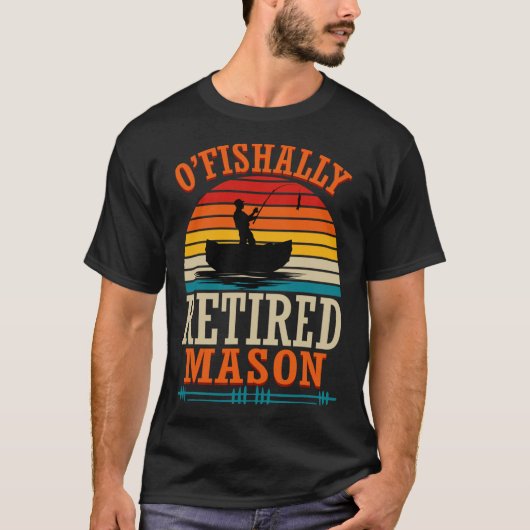 Fishing O'fishally Retired Mason T-shirt (Voorkant)