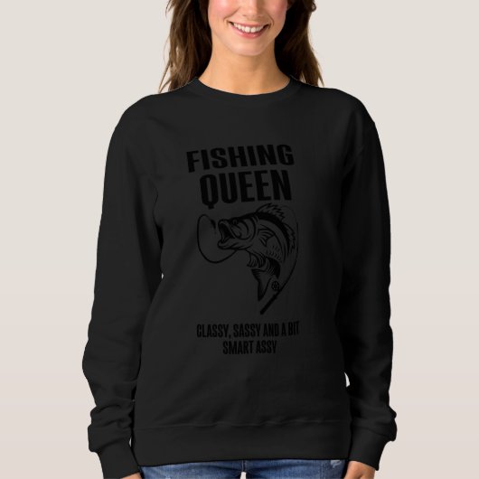 Fishing Queen Classy Sassy Fishing Girl Fisherman Trui (Voorkant)