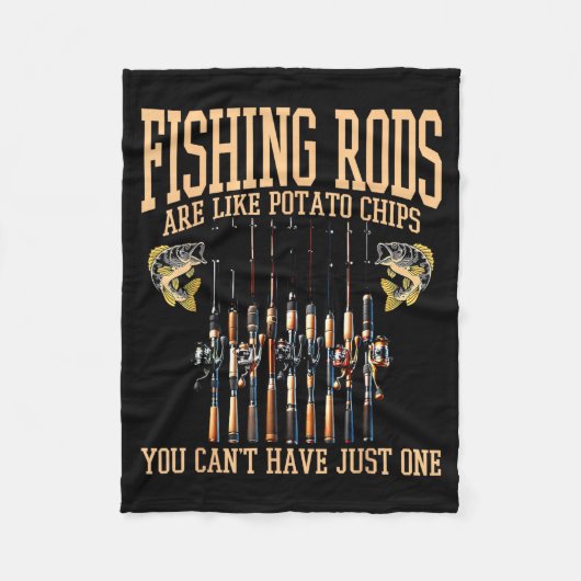 Fishing Rods Are Like Tato Chips You Can't Have Ju Fleece Deken (Voorkant)