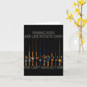 Fishing Rods Are Like Tato Chips You Can't Have Ju Kaart (Gele Bloem)