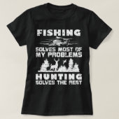 Fishing Solves Most of My Problems Hunting the Res T-shirt (Design voorkant)