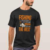 Fishing Solves Most Of My Problems Mowing Solves T T-shirt (Voorkant)