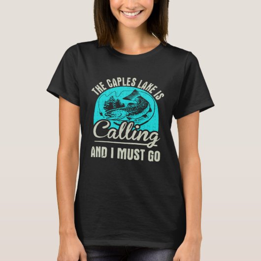 Fishing The Caples Lake Is Calling And I Must Go T-shirt (Voorkant)
