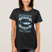 Fishing Tuna Fisherman Angler Fisher I Was Thinkin T-shirt (Voorkant)