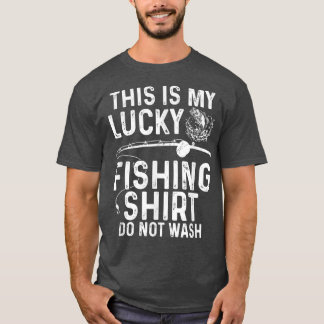 FishingDont Wash Funny Vist overhemden voor mannen T-shirt