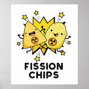 Fission Chips Grappige Natuurkunde Voedsel Pun Poster