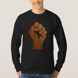 Fist Hand Black History Month Inspiring Black Lead T-shirt