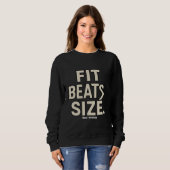 Fit Beats Size Motivational Fitness, Gym Lifestyle Trui (Voorkant volledig)